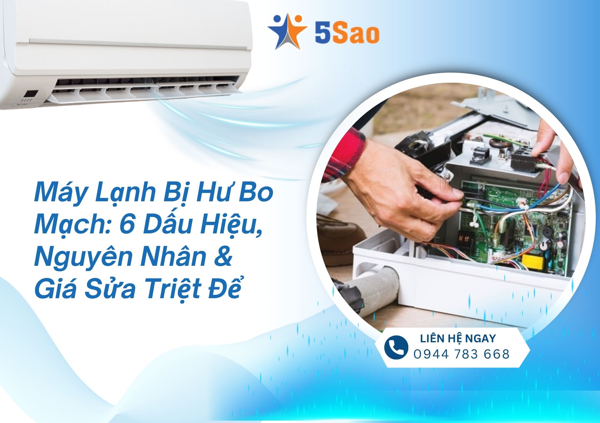 Máy Lạnh Bị Hư Bo Mạch: 6 Dấu Hiệu, Nguyên Nhân & Giá Sửa Triệt Để