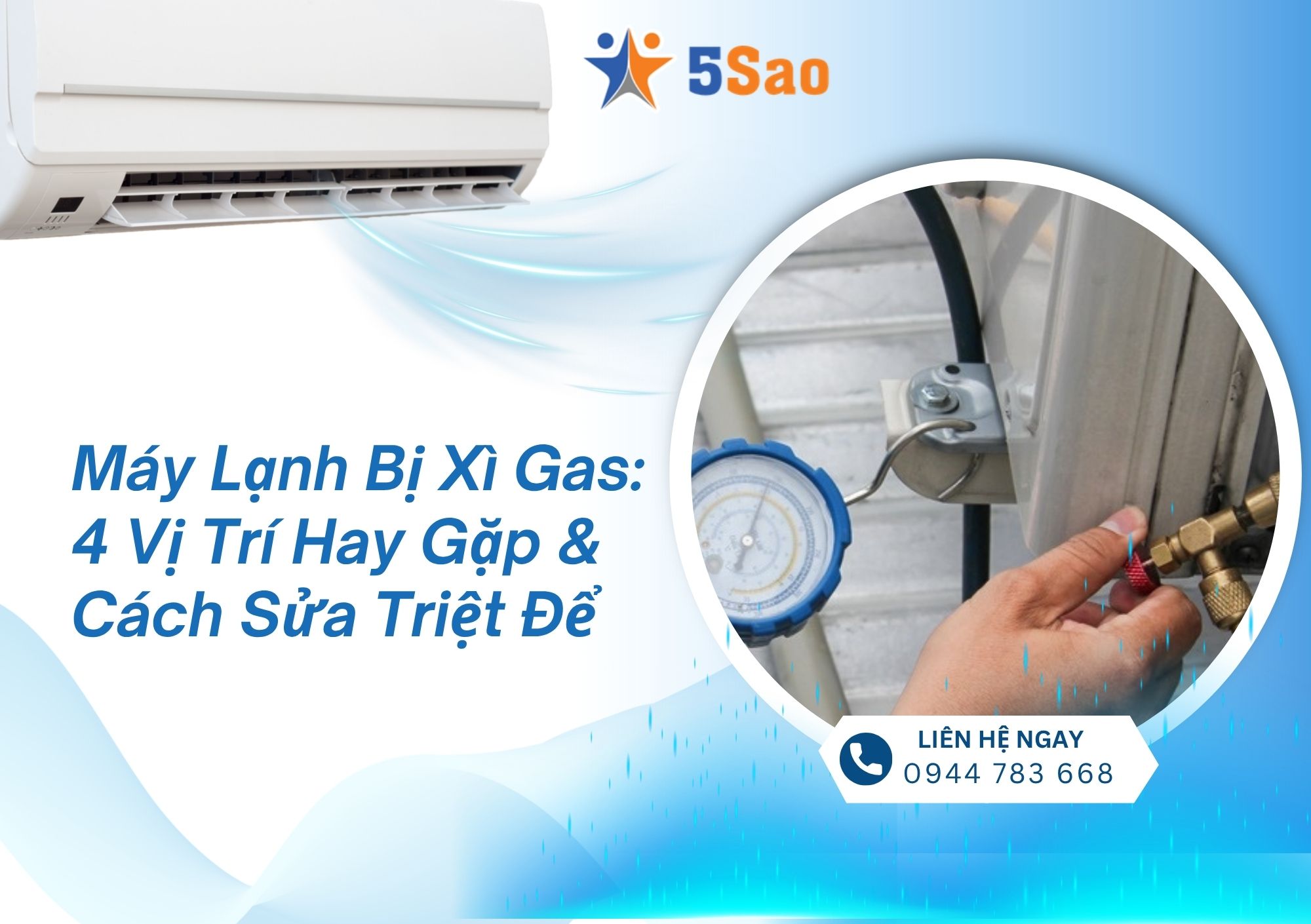 Máy Lạnh Bị Xì Gas: 4 Vị Trí Hay Gặp & Cách Sửa Triệt Để