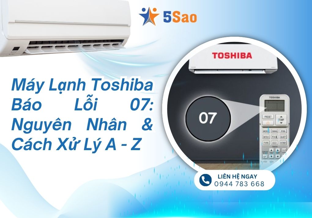 máy lạnh Toshiba báo lỗi 07