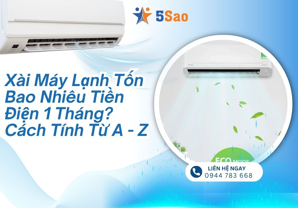 xài máy lạnh tốn bao nhiêu tiền điện 1 tháng