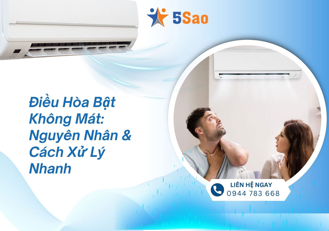 Điều Hòa Bật Không Mát: Nguyên Nhân & Cách Xử Lý Nhanh