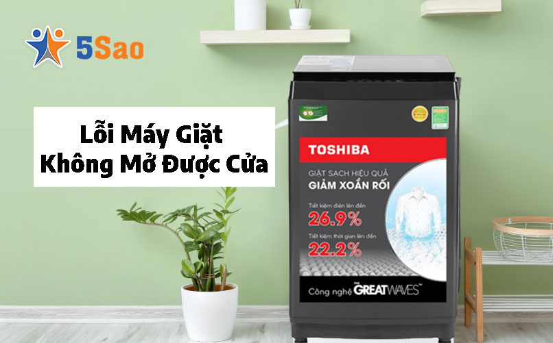 Máy Giặt Không Mở Được Cửa? 3 Cách Xử Lý Nhanh Trong 5 Phút