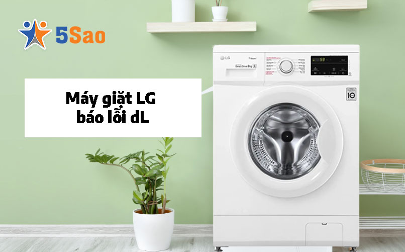Máy Giặt LG Báo Lỗi dl (dE): Giải Mã & Cách Xử Lý Nhanh
