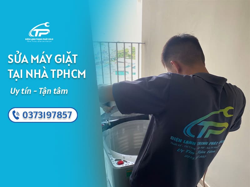 Điện lạnh Thịnh Phát - Sửa máy giặt Gò Vấp uy tín, xử lý nhanh