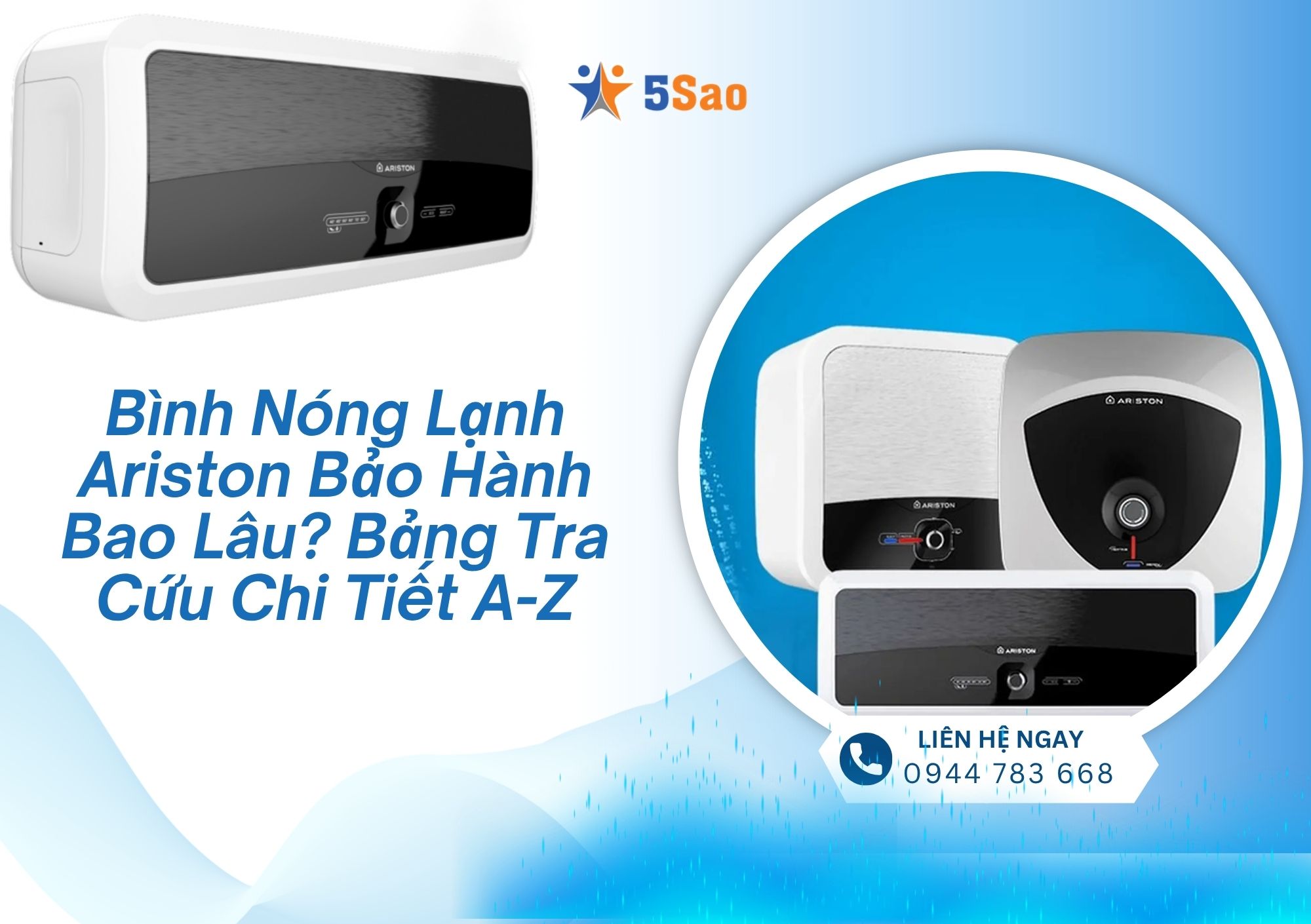 Tra cứu chi tiết từ A-Z bình nóng lạnh Ariston bảo hành bao lâu