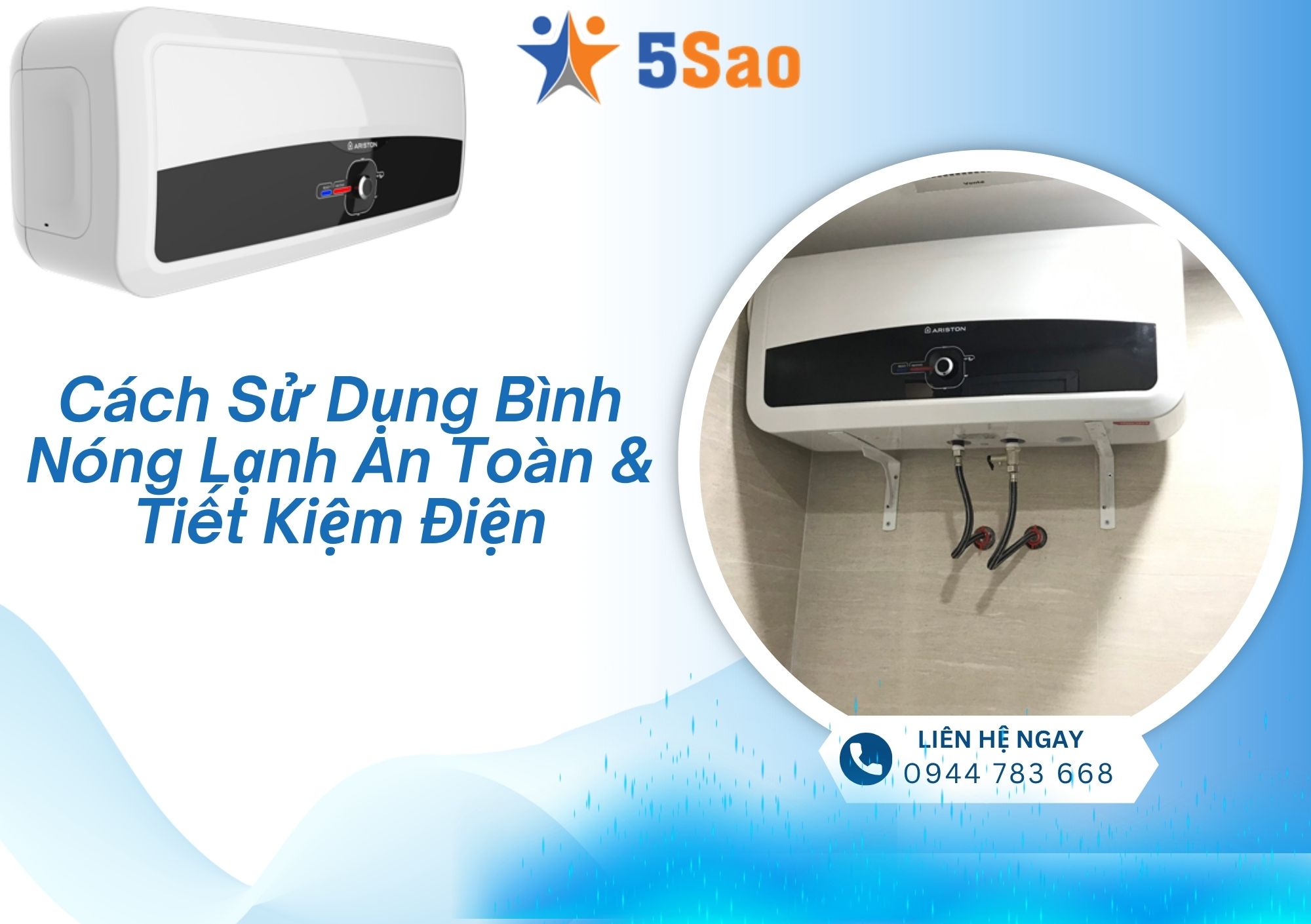 Cách Sử Dụng Bình Nóng Lạnh An Toàn & Tiết Kiệm Điện