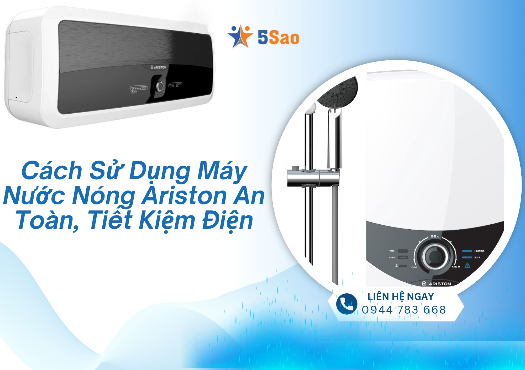 Cách Sử Dụng Máy Nước Nóng Ariston An Toàn, Tiết Kiệm Điện
